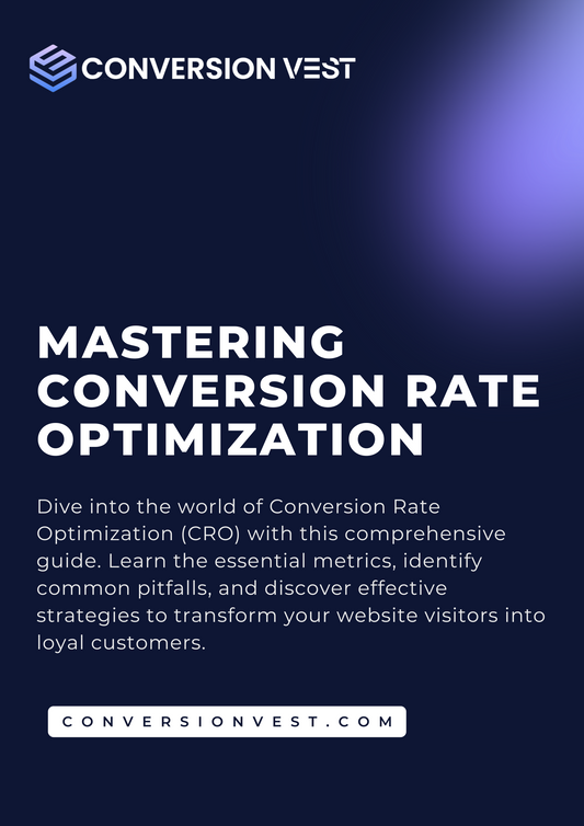 Mastering Conversion Rate Optimization